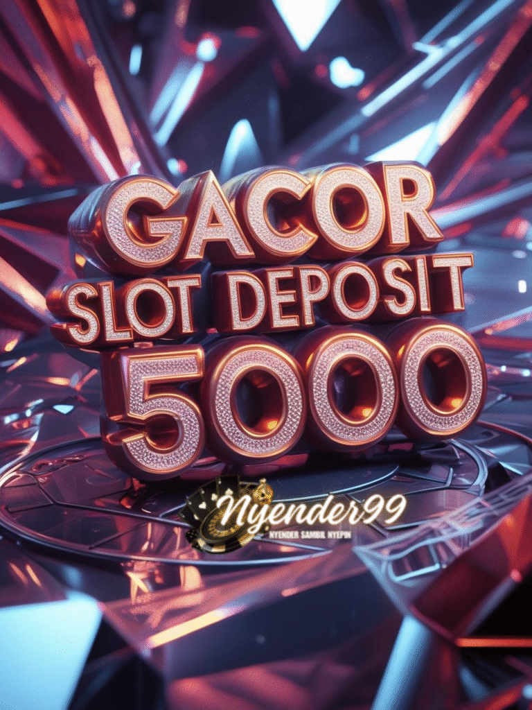 Slot gacor deposit 5000